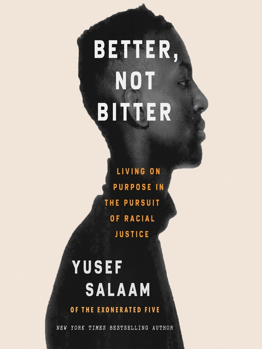Title details for Better, Not Bitter by Yusef Salaam - Available